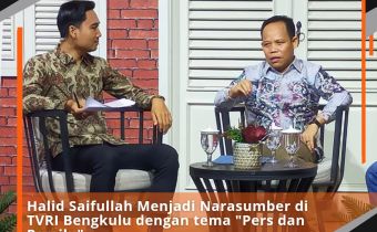 Halid Saifullah Menjadi Narasumber di TVRI Bengkulu dengan tema "Pers dan Pemilu"