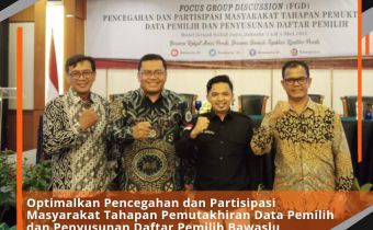 Optimalkan Pencegahan dan Partisipasi Masyarakat Tahapan Pemutakhiran Data Pemilih dan Penyusunan Daftar Pemilih Bawaslu Selenggarakan FGD