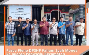 Pasca Pleno DPSHP Faham Syah Monev ke Jajaran Panwaslu Kecamatan