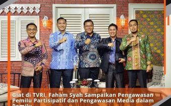 Giat di TVRI, Faham Syah Sampaikan Pengawasan Pemilu Partisipatif dan Pengawasan Media dalam Pemilu