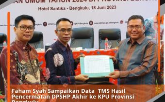 Faham Syah Sampaikan Data TMS Hasil Pencermatan DPSHP Akhir Ke KPU Provinsi Bengkulu