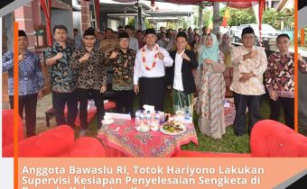 Anggota Bawaslu RI, Totok Hariyono Lakukan Supervisi Kesiapan Penyelesaian Sengketa di Bawaslu Kabupaten Kaur
