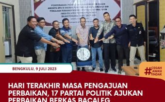 Hari Terakhir Masa Pengajuan Perbaikan, 17 Partai Politik Ajukan Perbaikan Berkas Bacaleg