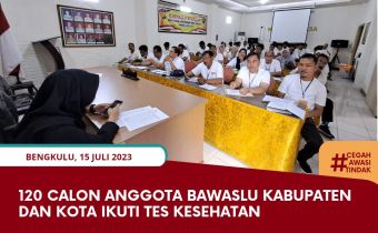 120 Orang Calon Anggota Bawaslu Kabupaten dan Kota Ikuti Tes Kesehatan