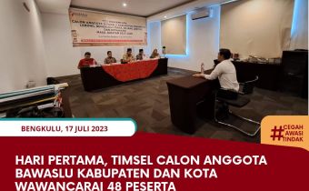 Hari Pertama, Timsel Calon Anggota Bawaslu Kabupaten dan Kota Wawancarai 48 Peserta