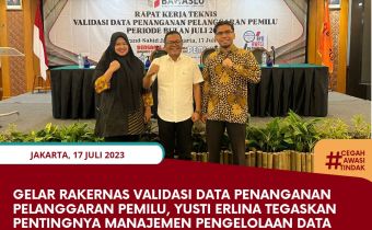 Gelar Rakernas Validasi Data Penanganan Pelanggaran Pemilu, Yusti Erlina Tegaskan Pentingnya Manajemen Pengelolaan Data Penanganan PelanggaranÂ 