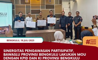 SINERGITAS PENGAWASAN PARTISIPATIF, BAWASLU LAKUKAN MoU DENGAN KPID DAN KIP