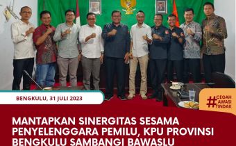 Mantapkan Sinergitas sesama Penyelenggara Pemilu, KPU Provinsi Bengkulu Sambangi Bawaslu Provinsi Bengkulu