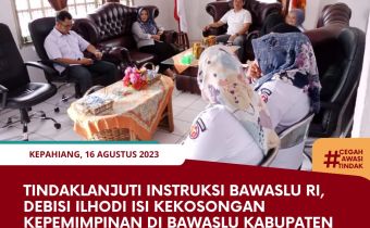 Tindaklanjuti Instruksi Bawaslu RI, Debisi Ilhodi isi Kekosongan Kepemimpinan di Bawaslu Kabupaten Kepahiang