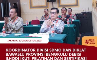 Koordinator Divisi SDMO dan Diklat Bawaslu Provinsi Bengkulu Debisi Ilhodi Ikuti Pelatihan dan Sertifikasi Mediator untuk Pengawas Pemilu
