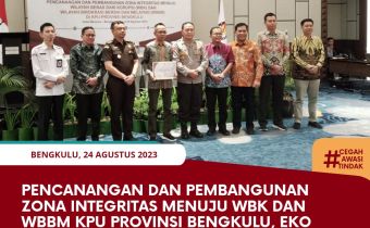 Pencanangan Dan Pembangunan Zona Integritas Menuju WBK dan WBBM KPU Provinsi Bengkulu, Eko Sugianto Hadir Jadi Saksi