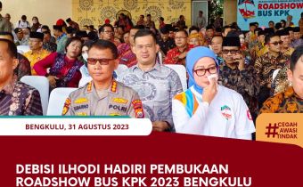 Debisi Ilhodi Hadiri Pembukaan Roadshow Bus KPK 2023 Bengkulu