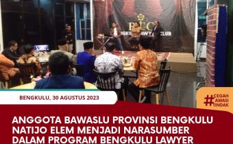 Anggota Bawaslu Provinsi Bengkulu Natijo Elem Menjadi Narasumber dalam Program Bengkulu Lawyer Club