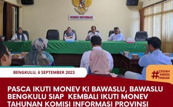 Pasca Ikuti Monev KI Bawaslu, Bawaslu Bengkulu Siap kembali Ikuti Monev Tahunan Komisi Informasi Provinsi Bengkulu