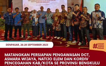 Matangkan Persiapan Pengawasan DCT, Asmara Wijaya, Natijo Elem dan Kordiv Pencegahan Kab/Kota se Provinsi Bengkulu hadiri Rapat Koordinasi seluruh Indonesia
