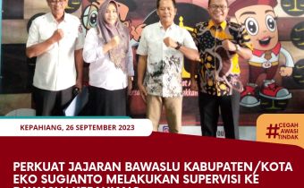 Perkuat Jajaran Bawaslu Kabupaten/Kota Eko Sugianto Melakukan Supervisi Ke Bawaslu Kepahiang