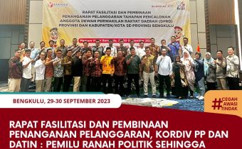 Rapat Fasilitasi dan Pembinaan Penanganan Pelanggaran, Kordiv PP dan Datin : Pemilu Ranah Politik Sehingga Rawan Pelanggaran