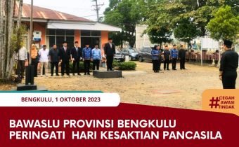 Bawaslu Provinsi Bengkulu Peringati Hari Kesaktian PancasilaÂ 