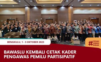 Bawaslu Kembali Cetak Kader Pengawas Pemilu PartisipatifÂ 
