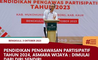 Pendidikan Pengawasan Partisipatif Tahun 2024, Asmara wijaya : Dimulai dari Diri Sendiri