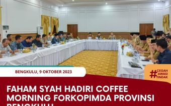 Faham Syah Hadiri Coffee Morning FORKOPIMDA Provinsi Bengkulu