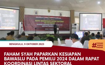 Faham Syah Paparkan Kesiapan Bawaslu pada Pemilu 2024 dalam Rapat Koordinasi Lintas Sektoral