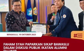 Faham Syah Paparkan Sikap Bawaslu dalam Diskusi Publik Ikatan Alumni FH Unib