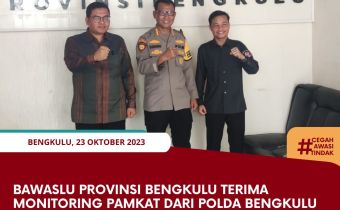 Bawaslu Provinsi Bengkulu Terima Monitoring Pamkat dari Polda Bengkulu