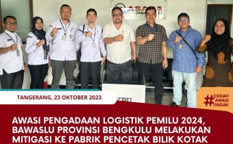 Awasi Pengadaan Logistik Pemilu 2024, Bawaslu Provinsi Bengkulu Melakukan Mitigasi ke Pabrik Pencetak Bilik Kotak Suara