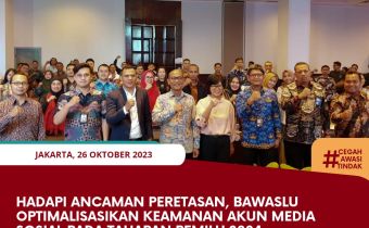 Hadapi Ancaman Peretasan, Bawaslu Optimalisasikan Keamanan Akun Media Sosial Pada Tahapan Pemilu 2024