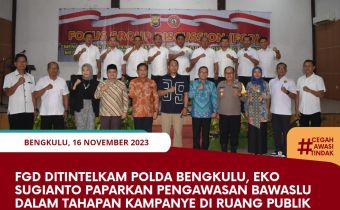 FGD Ditintelkam Polda Bengkulu, Eko Sugianto Paparkan Pengawasan Bawaslu dalam Tahapan Kampanye di Ruang Publik dan Medsos pada Pemilu 2024