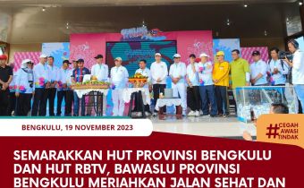 Semarakkan HUT Provinsi Bengkulu dan HUT RBTV, Bawaslu Provinsi Bengkulu Meriahkan Jalan Sehat dan Senam di Lapangan Merdeka