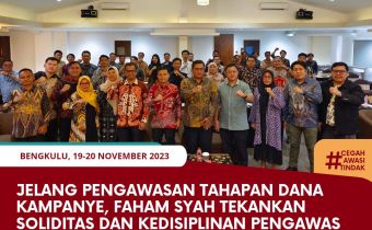 Jelang Pengawasan Tahapan Dana Kampanye, Faham Syah Tekankan Soliditas dan Kedisiplinan Pengawas se-Bengkulu