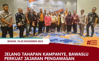 Jelang Tahapan Kampanye, Bawaslu Perkuat Jajaran Pengawasan
