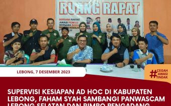 Supervisi Kesiapan Ad Hoc di Kabupaten Lebong, Faham Syah sambangi Panwascam Lebong Selatan dan Rimbo Pengadang