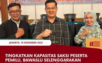Tingkatkan Kapasitas Saksi Peserta Pemilu, Bawaslu Selenggarakan Penguatan Kapasitas (TOT)Â 