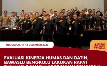 Evaluasi Kinerja Humas dan Datin, Bawaslu Bengkulu Lakukan Rapat Evaluasi Bawaslu se Provinsi Bengkulu