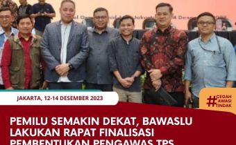 Pemilu Semakin Dekat, Bawaslu Lakukan Rapat Finalisasi Pembentukan Pengawas TPS