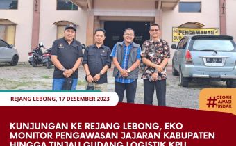 Kunjungan ke Rejang Lebong, Eko Monitor Pengawasan Jajaran Kabupaten hingga Tinjau Gudang Logistik KPU
