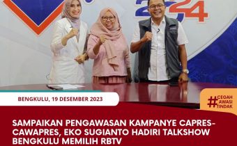 Sampaikan Pengawasan Kampanye Capres-Cawapres, Eko Sugianto hadiri Talkshow Bengkulu Memilih RBTV