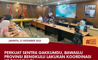 Perkuat Sentra Gakkumdu, Bawaslu Provinsi Bengkulu lakukan Koordinasi ke Bawaslu RI