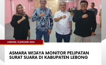 Asmara Wijaya Monitor Pelipatan Surat Suara di Kabupaten Lebong