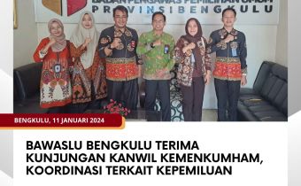 Bawaslu Bengkulu Terima Kunjungan Kanwil Kemenkumham, Koordinasi Terkait Kepemiluan