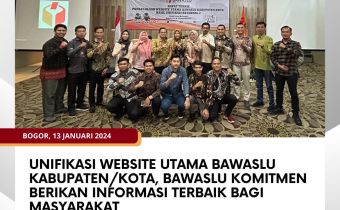 Unifikasi Website Utama Bawaslu Kabupaten/Kota, Bawaslu Komitmen Berikan Informasi Terbaik Bagi Masyarakat