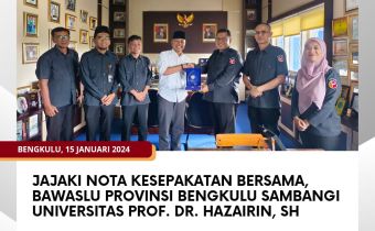 Jajaki Nota Kesepakatan Bersama, Bawaslu Provinsi Bengkulu Sambangi Universitas Prof. Dr. Hazairin, SH