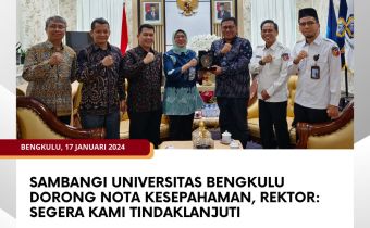Sambangi Universitas Bengkulu dorong Nota Kesepahaman, Rektor: Segera Kami Tindaklanjuti