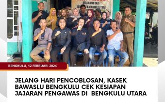 Jelang Hari Pencoblosan, Kasek Bawaslu Bengkulu Cek Kesiapan Jajaran Pengawas di Bengkulu Utara