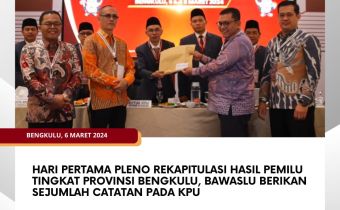 Hari Pertama Pleno Rekapitulasi Hasil Pemilu Tingkat Provinsi Bengkulu, Bawaslu Berikan Sejumlah Catatan pada KPU
