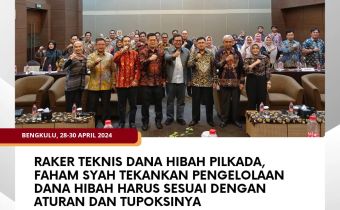 Raker Teknis Dana Hibah Pilkada, Faham Syah Tekankan Pengelolaan Dana Hibah Harus Sesuai dengan Aturan dan Tupoksinya