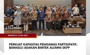 Perkuat Kapasitas Pengawas Partisipatif, Bawaslu Adakan Bimtek Alumni SKPP